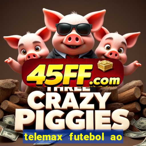 telemax futebol ao vivo gratis
